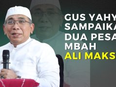 Gus Yahya Sampaikan Dua Pesan Mbah Ali Maksum