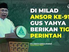 Gus Yahya Perintahkan Ansor-Banser Jalankan 3 Fondasi Kesetiaan